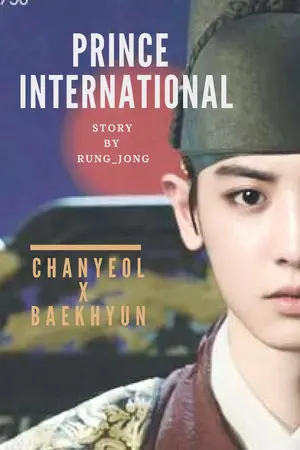 ปกนิยาย [EXO] Prince International ภพรัก องค์ชายหลงยุค {ChanBaek}