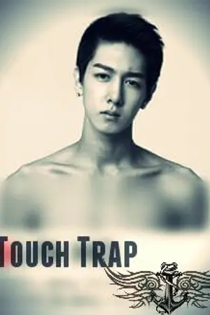 ปกนิยาย Touch Trap สัมผัสร้อน กับดักรัก