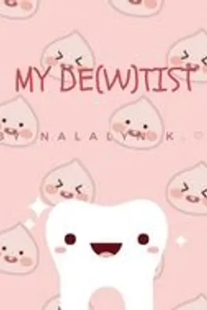 ปกนิยาย My De(w)ntist | NielOng ft.MinHwan