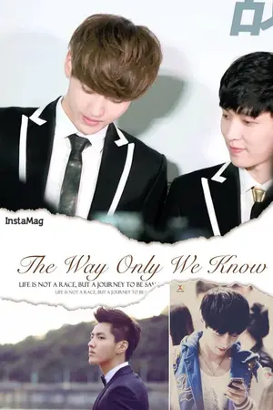 ปกนิยาย [Fic]The Way only we know (Krislay,Hunhan)