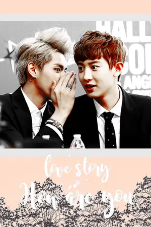 ปกนิยาย ♥CHANKRIS♥ ::HOW ARE YOU:: [ใครจะรู้ว่าแอบรักคุณ]