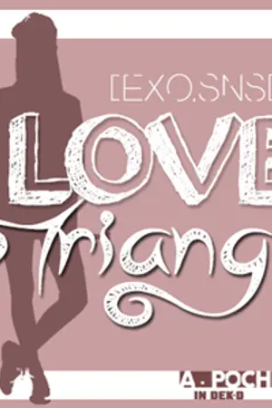 ปกนิยาย [EXO SNSD]Love Triangle