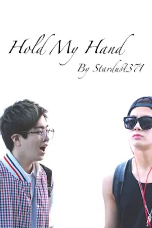 ปกนิยาย [FICGOT7] Hold My Hand ( JackJae ft. MarkBam, BNior, Yugyeom) #ฟิคกุมมือ