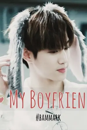 ปกนิยาย My Boyfirend♡ #Bammark