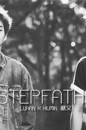 ปกนิยาย StepFather.Lumin [Luhan X Xiumin]