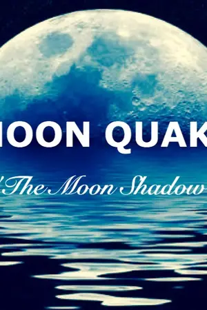 ปกนิยาย Moon Quake : The Moon Shadow