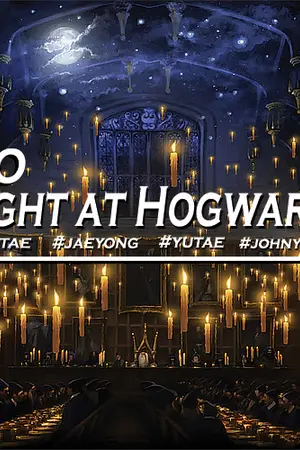 ปกนิยาย Fic NCT [OS / SF] Tonight at Hogwarts