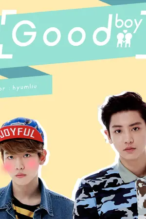 ปกนิยาย GOOD BOY♡ | chanbaek