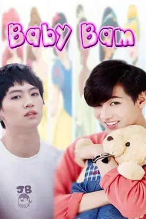 ปกนิยาย [END] Baby Bam #ฟิคเด็กแบม #BBam