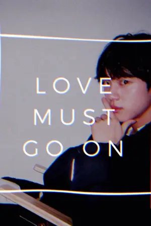 ปกนิยาย Fic BTS X YOU Love Must Go On