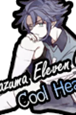 ปกนิยาย [Fic Inazuma Eleven Go] Cool Heart [Taiyou x Yukimura]