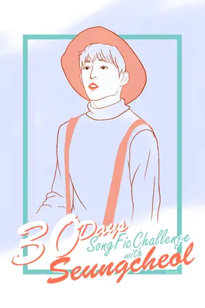 ปกนิยาย [FIC] 30DaysSongficChallenge with Seungcheol