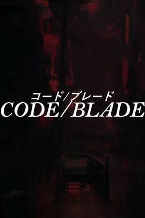 ปกนิยาย Code/Blade - รหัสคมดาบมรณะ (ปิดการรับสมัครตัวละคร)