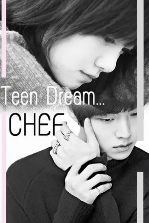 ปกนิยาย Teen Dream...Chef รักวัยฝัน..ของฉันกับเธอ