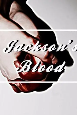 ปกนิยาย [GOT7] Jackson's Blood - JackJae #ฟิคเลือดจจ (END)