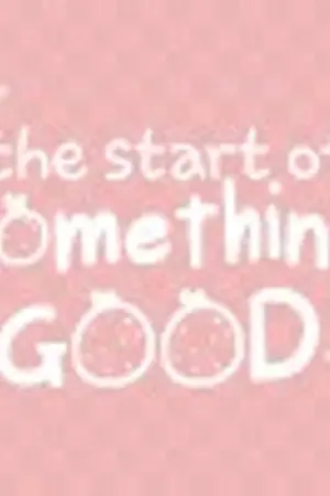 ปกนิยาย The start of something good จุดเริ่มต้นของความรัก