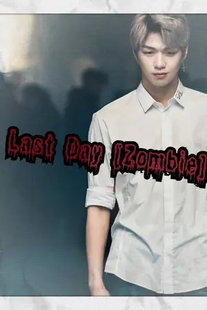 ปกนิยาย [Daniel x you] หนีตาย วันสุดท้าย The Last Day[Zombie] ft.Jungkook BTS