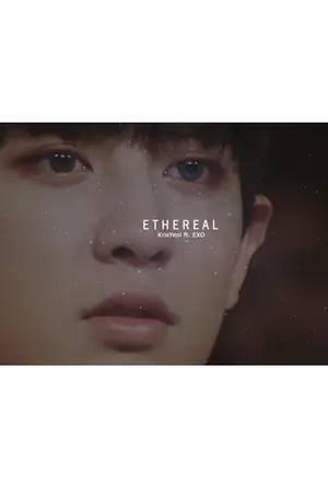 ปกนิยาย ETHEREAL | KRISYEOL ft. EXO