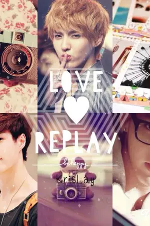 ปกนิยาย {SF_KrisLay :: Love Replay}