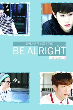 ปกนิยาย BE ALRIGHT ♡ | MARKNIOR