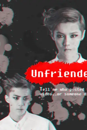 ปกนิยาย Unfriended ˚ HUNHAN ft.not all