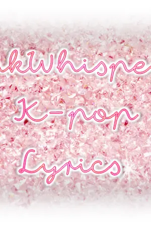 ปกนิยาย PinkWhispers_ : K-pop Lyrics