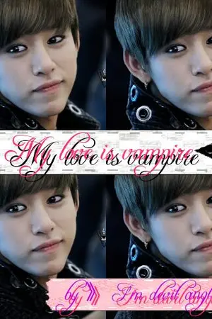 ปกนิยาย [Fic B.A.P] My love is vampire (LoDae)