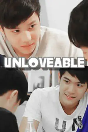 ปกนิยาย [FanFic Non-Thee] Unloveable