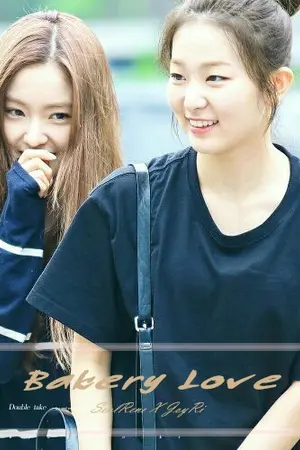 ปกนิยาย [Fic:RedVelvet] Bakery Love (SeulRene ft. JoyRi ) - จบแล้ว