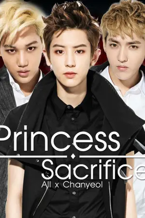 ปกนิยาย [ปิดฟิค]Princess sacrifice  allxchanyeol krisyeol kaiyeol