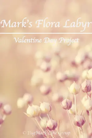 ปกนิยาย YugMark's Flora Labyrinth : Valentine's Day Project