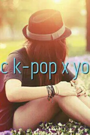 ปกนิยาย fic k-pop x you {Exo,Infinite,BTS,Got7,Btob}