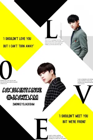 ปกนิยาย Acquaintance #ฟิคแค่คนคุ้นเคย (JackBam)