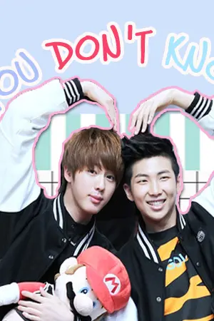 ปกนิยาย You Don't Know [Namjin]