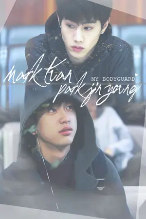 ปกนิยาย 【MARKNIOR】 MY BODYGUARD❤