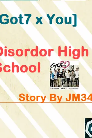 ปกนิยาย [Got7 x You] Disorder High School