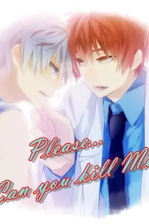 ปกนิยาย [Fic KnB] Please… Can you kill Me? ได้โปรด... ช่วยฆ่าผมที [AkaKuro]