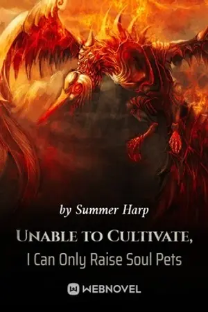 ปกนิยาย โลกแห่งอสูรวิญญาณ(Unable to Cultivate, I Can Only Raise Soul Pets Novel)