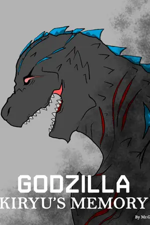 ปกนิยาย GODZILLA : Kiryu's Memory (เขียนใหม่)