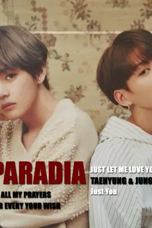 ปกนิยาย [BTS X YOU] Taehyung & Jungkook | PARADIA [END!] + มีebook