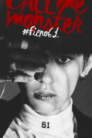 ปกนิยาย (end) chanbaek} call me monster .『#ficno61』