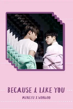 ปกนิยาย [SEVENTEEN] Because I like you | MINWON