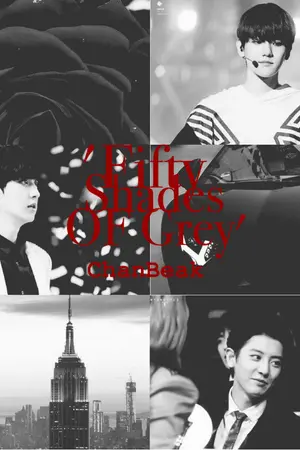 ปกนิยาย Fic" 50 Shades of Grey" {chanbaek}