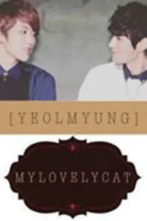 ปกนิยาย My lovely cat  แมวเทพบุตร [ yeolmyung ]