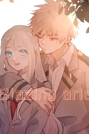 ปกนิยาย Fanfic BNHA / My Hero Academia :: Blazing aria [Bakugou x OC]