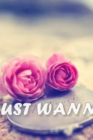 ปกนิยาย [ Rose ] = Just Wanna = ll BNior