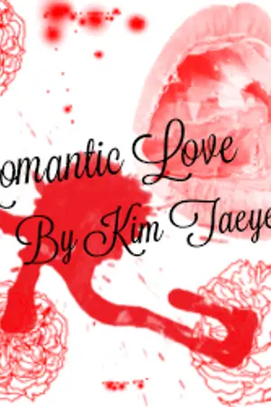 ปกนิยาย [FIC:SNSD] ROMANTIC LOVE BY KIM TAEYEON [TaeNy]