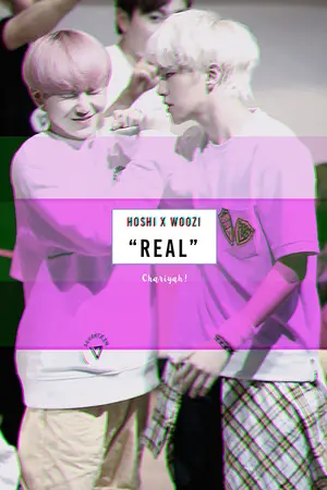 ปกนิยาย Seventeen  'Real Life, Real Love' {Hoshi x Woozi}