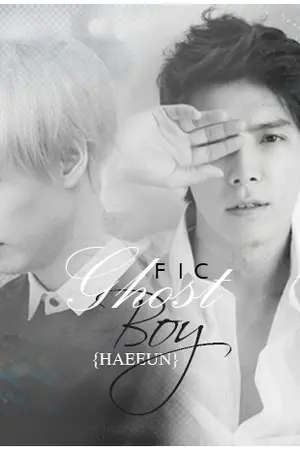 ปกนิยาย ✟FIC GHOST BOY △ {HAEEUN}