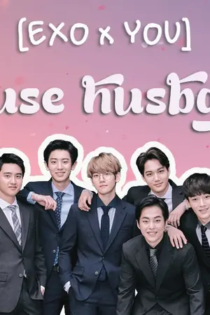 ปกนิยาย [ EXO x YOU ] PCY x YOU -House HusBand- คุณพ่อบ้าน
